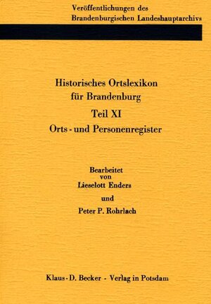 Buchcover Historisches Ortslexikon für Brandenburg, Teil XI, Orts- und Personenregister. | Lieselott Enders | EAN 9783941919884 | ISBN 3-941919-88-1 | ISBN 978-3-941919-88-4