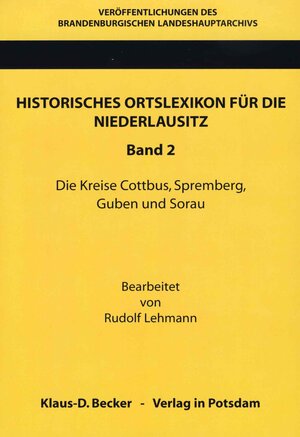 Buchcover Historisches Ortslexikon für die Niederlausitz | Rudolf Lehmann | EAN 9783941919907 | ISBN 3-941919-90-3 | ISBN 978-3-941919-90-7