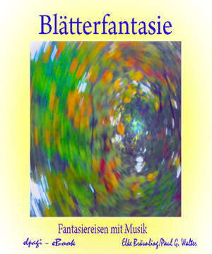 Buchcover Blätterfantasie | Elke Bräunling | EAN 9783941923751 | ISBN 3-941923-75-7 | ISBN 978-3-941923-75-1