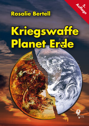 Buchcover Kriegswaffe Planet Erde | Rosalie Bertell | EAN 9783941956360 | ISBN 3-941956-36-1 | ISBN 978-3-941956-36-0