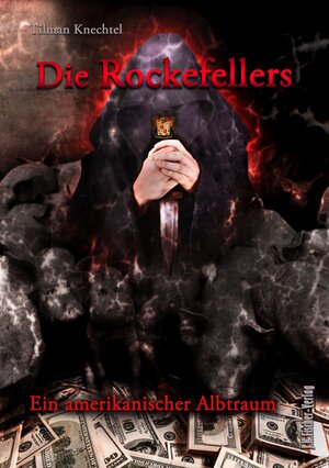 Buchcover Die Rockefellers | Tilman Knechtel | EAN 9783941956391 | ISBN 3-941956-39-6 | ISBN 978-3-941956-39-1