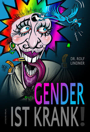 Buchcover Gender ist krank! | Dr. Rolf Lindner | EAN 9783941956988 | ISBN 3-941956-98-1 | ISBN 978-3-941956-98-8