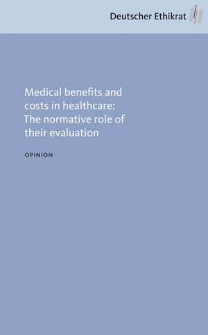 Buchcover Medical benefits and costs in healthcare: The normative role of their evaluation  | EAN 9783941957206 | ISBN 3-941957-20-1 | ISBN 978-3-941957-20-6