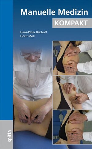 Buchcover Manuelle Medizin Kompakt | Hans-Peter Bischoff | EAN 9783941964709 | ISBN 3-941964-70-4 | ISBN 978-3-941964-70-9