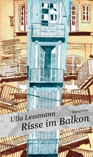 Buchcover Risse im Balkon. | Ulla Lessmann | EAN 9783941970120 | ISBN 3-941970-12-7 | ISBN 978-3-941970-12-0