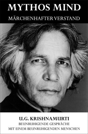 Buchcover Mythos Mind - Märchenhafter Verstand | U G Krishnamurti | EAN 9783941973015 | ISBN 3-941973-01-0 | ISBN 978-3-941973-01-5