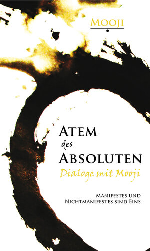 Buchcover Atem des Absoluten - Dialoge mit Mooji | Mooji | EAN 9783941973107 | ISBN 3-941973-10-X | ISBN 978-3-941973-10-7