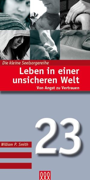 Buchcover Leben in einer unsicheren Welt | William P. Smith | EAN 9783941988224 | ISBN 3-941988-22-0 | ISBN 978-3-941988-22-4