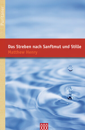 Buchcover Das Streben nach Sanftmut und Stille | Matthew Henry | EAN 9783941988767 | ISBN 3-941988-76-X | ISBN 978-3-941988-76-7