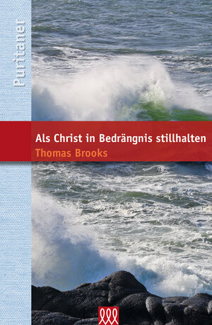 Buchcover Als Christ in Bedrängnis stillhalten | Thomas Brooks | EAN 9783941988774 | ISBN 3-941988-77-8 | ISBN 978-3-941988-77-4