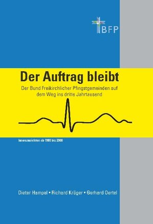 Buchcover Der Auftrag bleibt | Dieter Hampel | EAN 9783942001007 | ISBN 3-942001-00-4 | ISBN 978-3-942001-00-7