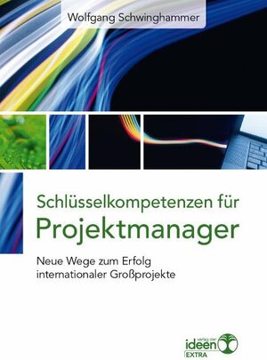 Buchcover Schlüsselkompetenzen für Projektmanager | Wolfgang Schwinghammer | EAN 9783942006057 | ISBN 3-942006-05-7 | ISBN 978-3-942006-05-7