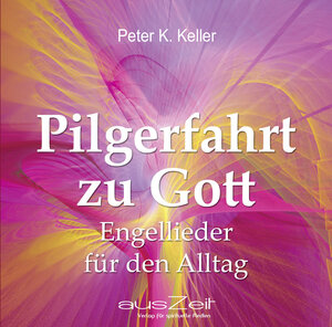 Buchcover Pilgerfahrt zu Gott | Peter K. Keller | EAN 9783942009997 | ISBN 3-942009-99-4 | ISBN 978-3-942009-99-7