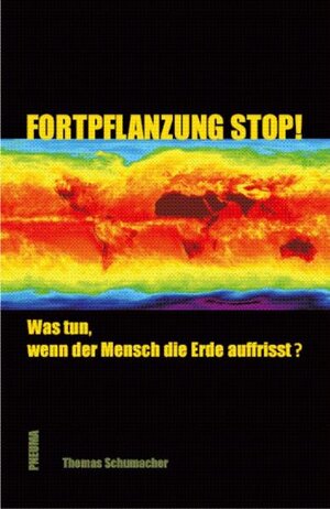 Buchcover Fortpflanzung stop! | Thomas Schumacher | EAN 9783942013079 | ISBN 3-942013-07-X | ISBN 978-3-942013-07-9