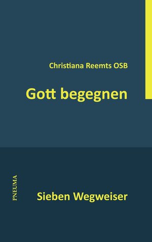 Buchcover Gott begegnen | Christiana Reemts | EAN 9783942013345 | ISBN 3-942013-34-7 | ISBN 978-3-942013-34-5