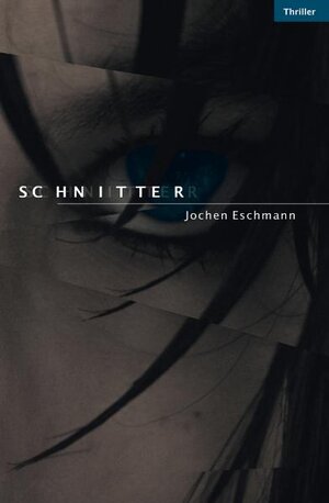 Buchcover Schnitter | Jochen Eschmann | EAN 9783942025416 | ISBN 3-942025-41-8 | ISBN 978-3-942025-41-6