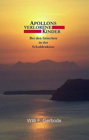 Buchcover Apollons verlorene Kinder | Willi F. Gerbode | EAN 9783942027021 | ISBN 3-942027-02-X | ISBN 978-3-942027-02-1