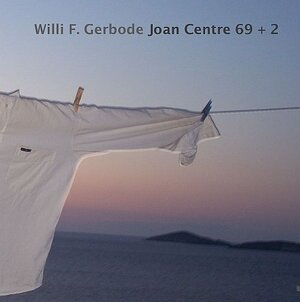 Buchcover Joan Centre 69 + 2 | Willi F. Gerbode | EAN 9783942027038 | ISBN 3-942027-03-8 | ISBN 978-3-942027-03-8