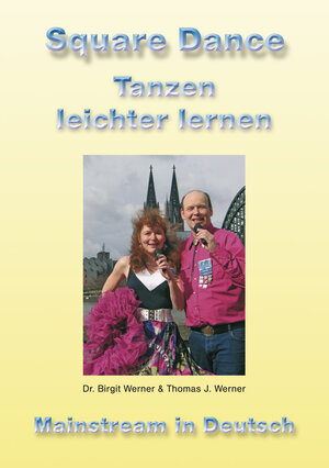 Buchcover Square Dance - Tanzen leichter lernen | Birgit Werner | EAN 9783942034012 | ISBN 3-942034-01-8 | ISBN 978-3-942034-01-2