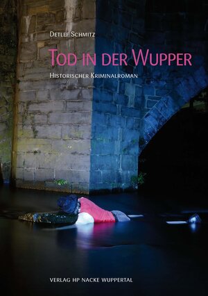 Buchcover Tod in der Wupper  | EAN 9783942043526 | ISBN 3-942043-52-1 | ISBN 978-3-942043-52-6