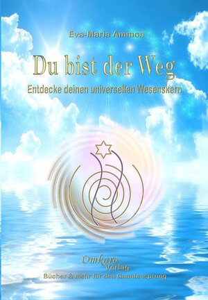 Buchcover Du bist der Weg | Eva-Maria Ammon | EAN 9783942045230 | ISBN 3-942045-23-0 | ISBN 978-3-942045-23-0