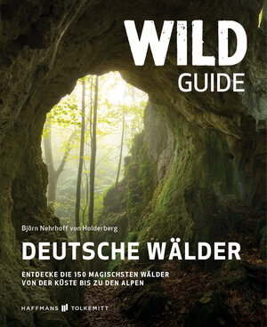Buchcover Wild Guide Deutsche Wälder | Björn Nehrhoff von Holderberg | EAN 9783942048958 | ISBN 3-942048-95-7 | ISBN 978-3-942048-95-8