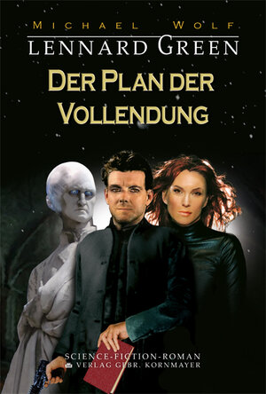 Buchcover Lennard Green – Der Plan der Vollendung | Michael Wolf | EAN 9783942051422 | ISBN 3-942051-42-7 | ISBN 978-3-942051-42-2