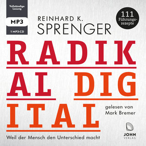 Buchcover Radikal digital: Weil der Mensch den Unterschied macht - 111 Führungsrezepte | Reinhard K. Sprenger | EAN 9783942057967 | ISBN 3-942057-96-4 | ISBN 978-3-942057-96-7