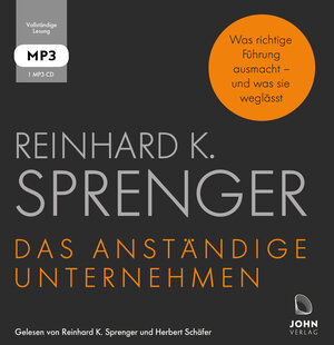 Buchcover Das anständige Unternehmen: Was richtige Führung ausmacht - und was sie weglässt | Reinhard K. Sprenger | EAN 9783942057998 | ISBN 3-942057-99-9 | ISBN 978-3-942057-99-8