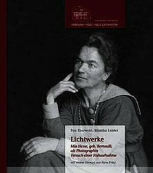 Buchcover Mia Hesse geborene Bernoulli als Photografin. Versuch einer Nahaufnahme | Eva Eberwein | EAN 9783942058056 | ISBN 3-942058-05-7 | ISBN 978-3-942058-05-6