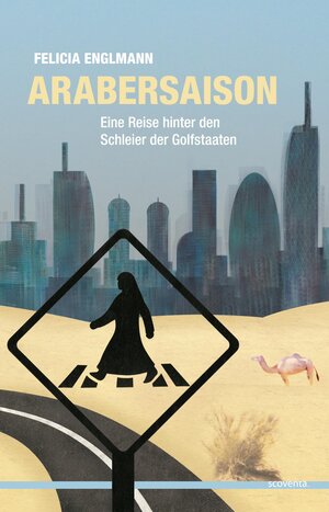 Buchcover Arabersaison | Felicia Englmann | EAN 9783942073004 | ISBN 3-942073-00-5 | ISBN 978-3-942073-00-4