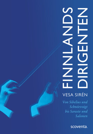 Buchcover Finnlands Dirigenten | Vera Sirén | EAN 9783942073424 | ISBN 3-942073-42-0 | ISBN 978-3-942073-42-4