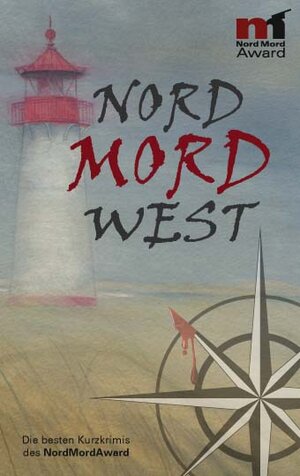 Buchcover Nord Mord West  | EAN 9783942074049 | ISBN 3-942074-04-4 | ISBN 978-3-942074-04-9