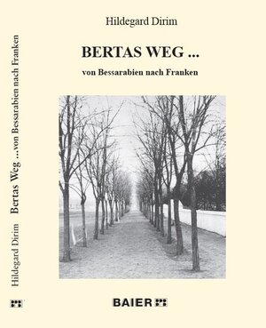 Buchcover Bertas Weg von Bessarabien nach Franken | Hildegard Dirim | EAN 9783942081290 | ISBN 3-942081-29-6 | ISBN 978-3-942081-29-0