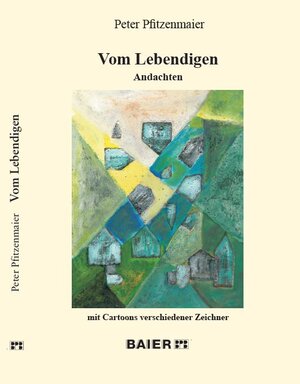 Buchcover Vom Lebendigen | Peter Pfitzenmaier | EAN 9783942081337 | ISBN 3-942081-33-4 | ISBN 978-3-942081-33-7