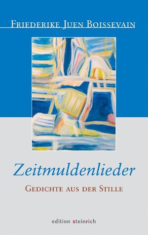 Buchcover Zeitmuldenlieder | Friederike J Boissevain | EAN 9783942085106 | ISBN 3-942085-10-0 | ISBN 978-3-942085-10-6