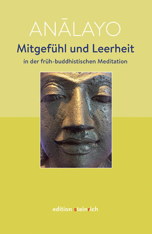 Buchcover Mitgefühl und Leerheit in der früh-buddhistischen Meditation | Analayo | EAN 9783942085670 | ISBN 3-942085-67-4 | ISBN 978-3-942085-67-0