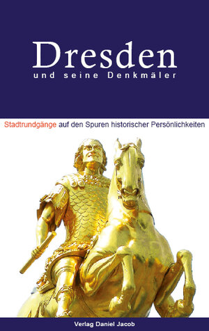 Buchcover Dresden und seine Denkmäler | Daniel Jacob | EAN 9783942098014 | ISBN 3-942098-01-6 | ISBN 978-3-942098-01-4