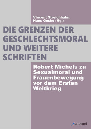 Buchcover Die Grenzen der Geschlechtsmoral. | Robert Michels | EAN 9783942106818 | ISBN 3-942106-81-7 | ISBN 978-3-942106-81-8