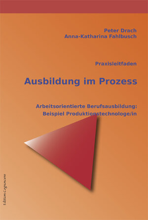 Buchcover Praxisleitfaden Ausbildung im Prozess | Peter Drach | EAN 9783942108041 | ISBN 3-942108-04-6 | ISBN 978-3-942108-04-1