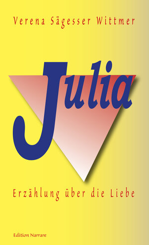 Buchcover Julia | Verena Sägesser Wittmer | EAN 9783942108133 | ISBN 3-942108-13-5 | ISBN 978-3-942108-13-3