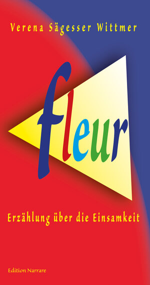 Buchcover fleur | Verena Sägesser Wittmer | EAN 9783942108140 | ISBN 3-942108-14-3 | ISBN 978-3-942108-14-0