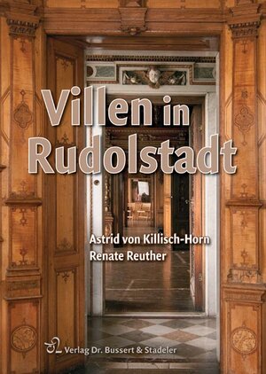 Buchcover Villen in Rudolstadt | Astrid von Killisch-Horn | EAN 9783942115001 | ISBN 3-942115-00-X | ISBN 978-3-942115-00-1