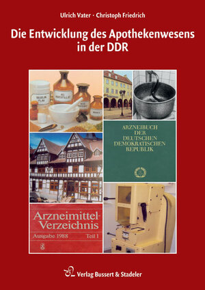 Buchcover Die Entwicklung des Apothekenwesens in der DDR | EAN 9783942115056 | ISBN 3-942115-05-0 | ISBN 978-3-942115-05-6