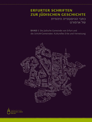 Buchcover Die jüdische Gemeinde von Erfurt und die SchUM-Gemeinden | EAN 9783942115179 | ISBN 3-942115-17-4 | ISBN 978-3-942115-17-9