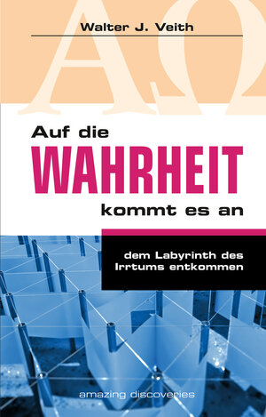 Buchcover Auf die Wahrheit kommt es an | Walter J Veith | EAN 9783942126052 | ISBN 3-942126-05-2 | ISBN 978-3-942126-05-2