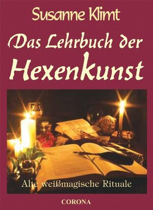 Buchcover Das Lehrbuch der Hexenkunst | Susanne Klimt | EAN 9783942128025 | ISBN 3-942128-02-0 | ISBN 978-3-942128-02-5