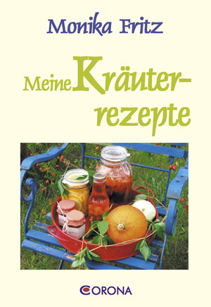 Buchcover Meine Kräuterrezepte | Monika Fritz | EAN 9783942128193 | ISBN 3-942128-19-5 | ISBN 978-3-942128-19-3