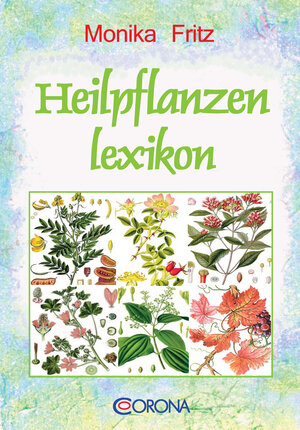 Buchcover Heilplanzenlexikon | Monika Fritz | EAN 9783942128216 | ISBN 3-942128-21-7 | ISBN 978-3-942128-21-6