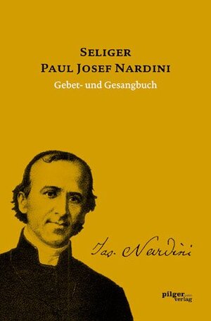 Buchcover Seliger Paul Josef Nardini  | EAN 9783942133463 | ISBN 3-942133-46-6 | ISBN 978-3-942133-46-3